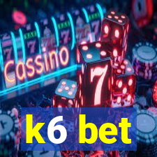 k6 bet